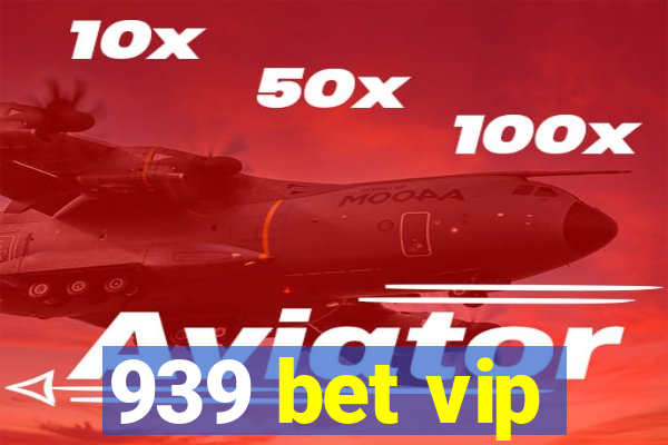 939 bet vip